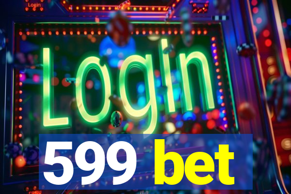 599 bet